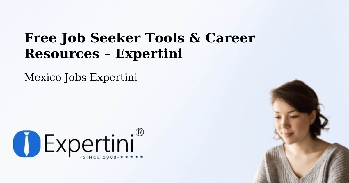 Free Job Seeker Tools & Career Resources – Atla - Atla, Mexico Jobs Expertini
