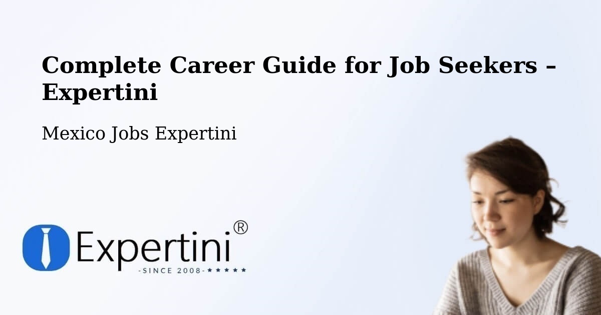 Career Guide for Job Seekers – Atla - Atla, Mexico Jobs Expertini