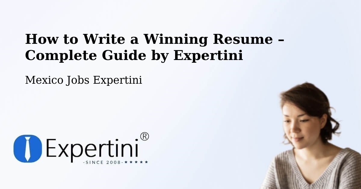 Resume Writing Guide for Job Seekers – Atla - Atla, Mexico Jobs Expertini