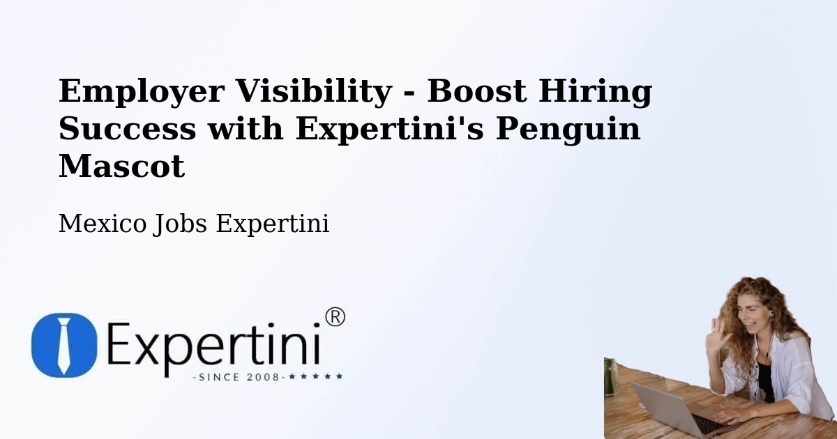 CV and Resume Visibility Optimization – Atla - Mexico Jobs Expertini